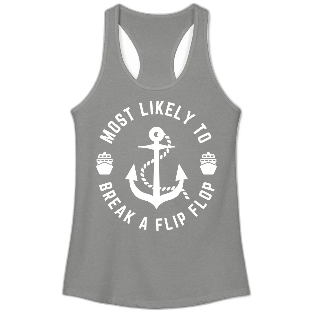 Most Likely To Break A Flip Flop Ladies Tank in Heather Grey