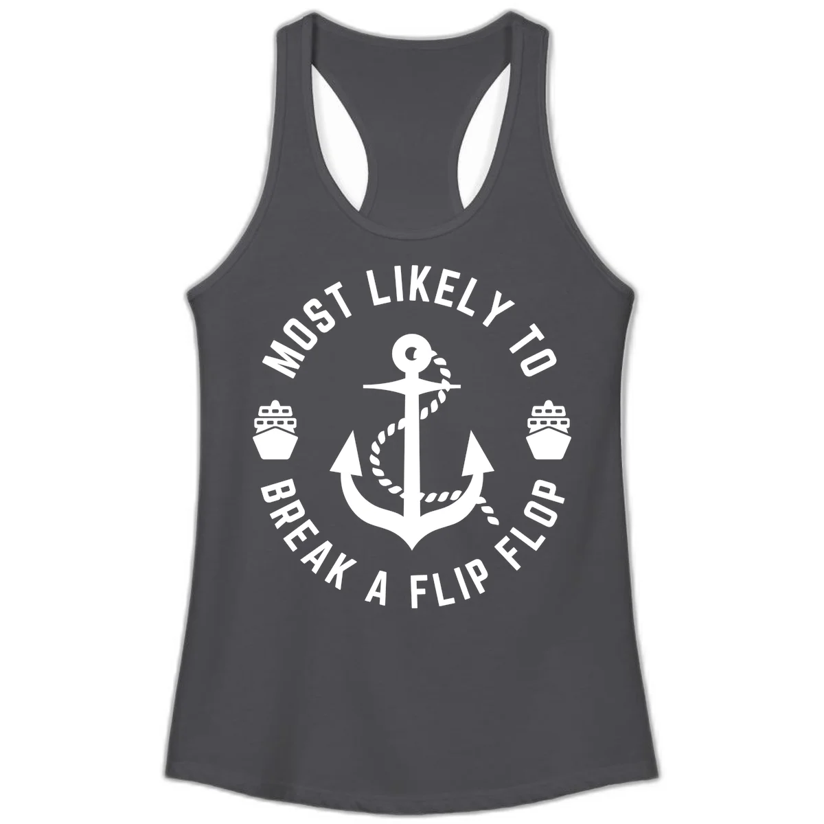 Most Likely To Break A Flip Flop Ladies Tank in Solid Dark Gray