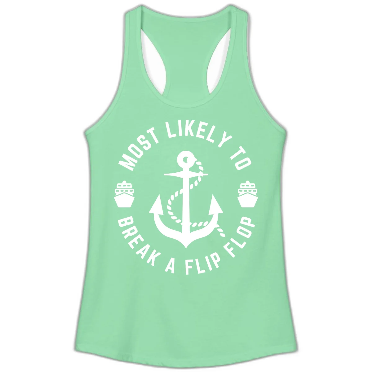 Most Likely To Break A Flip Flop Ladies Tank in Solid Mint