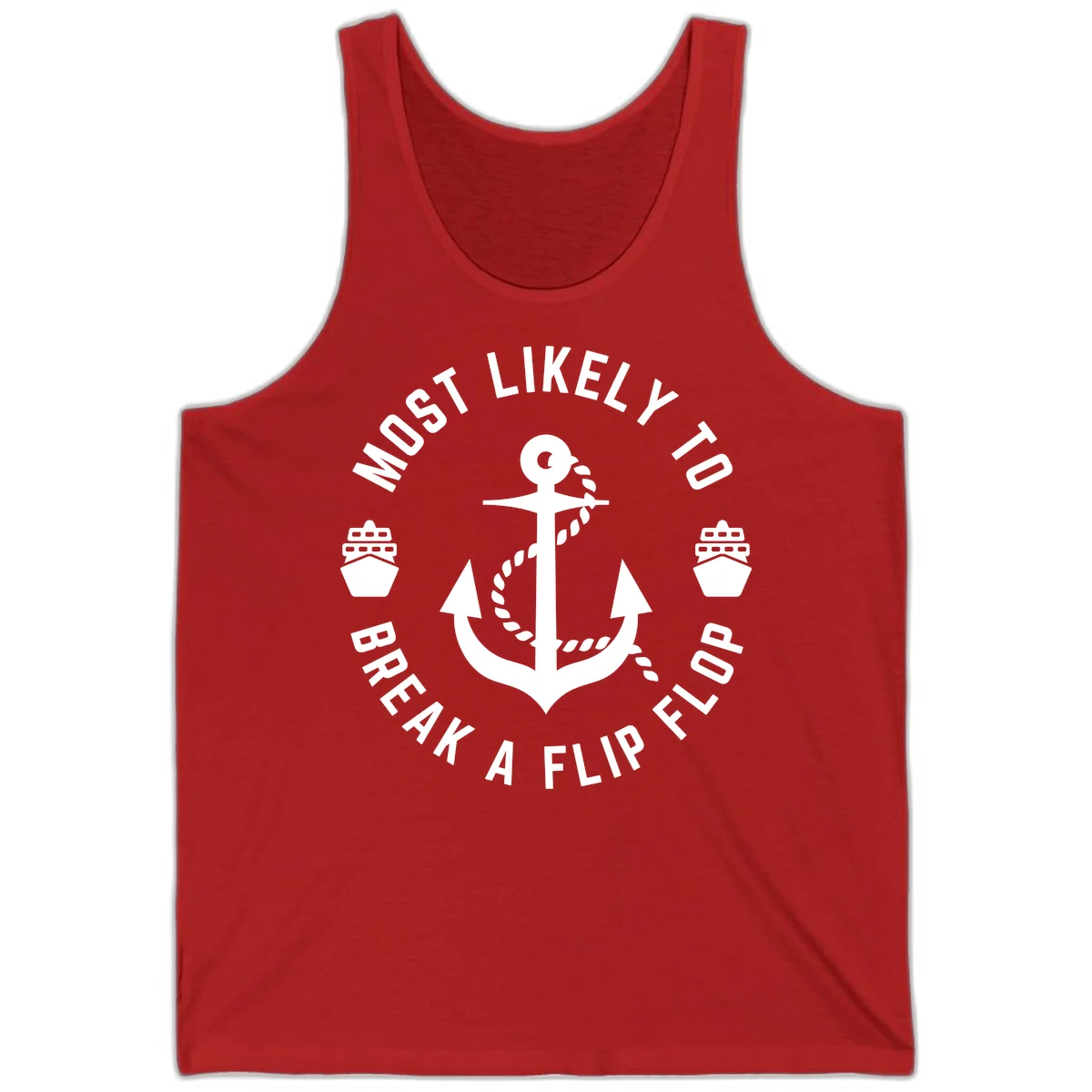Most Likely To Break A Flip Flop Tank in Red