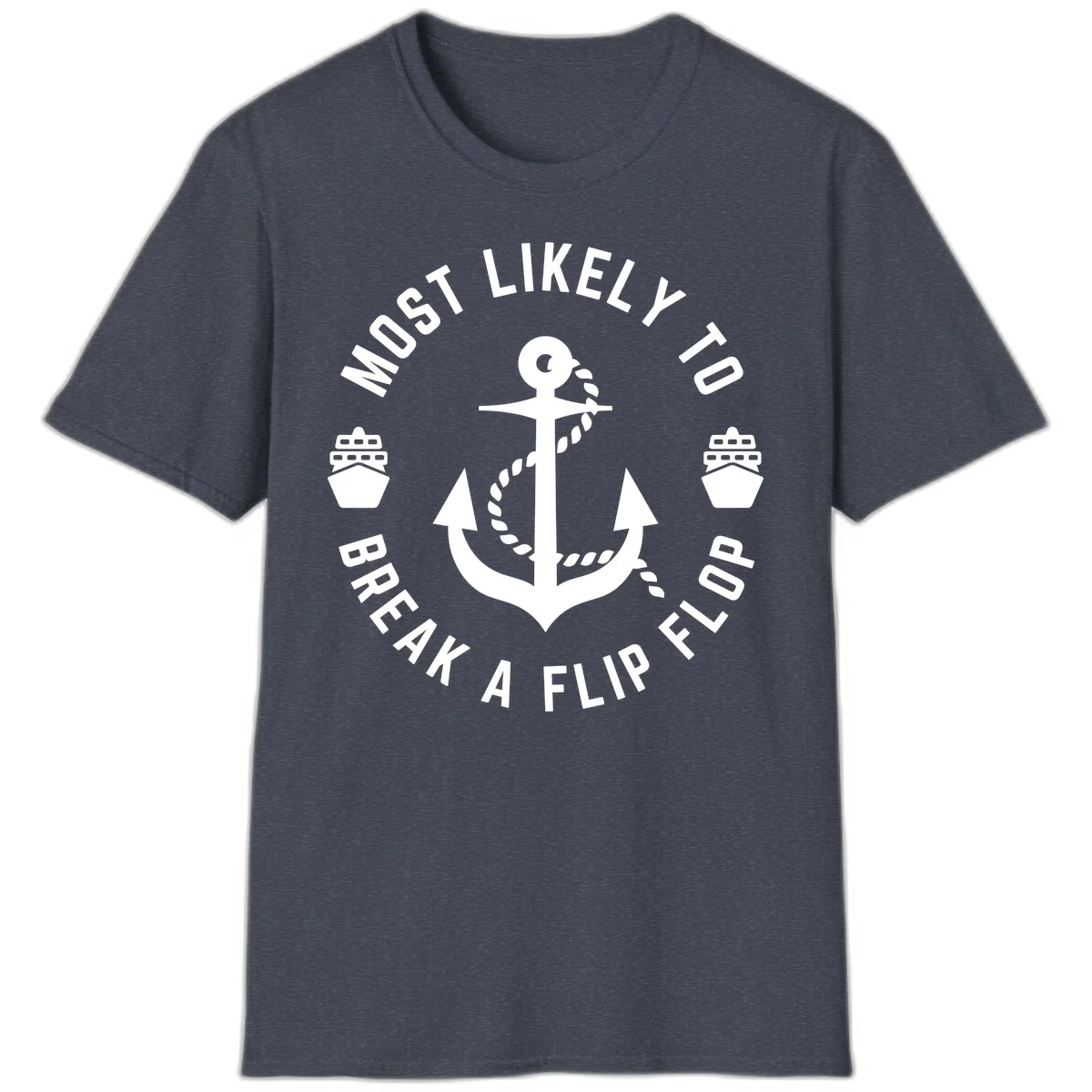 Most Likely To Break A Flip Flop T-Shirt in Heather Navy
