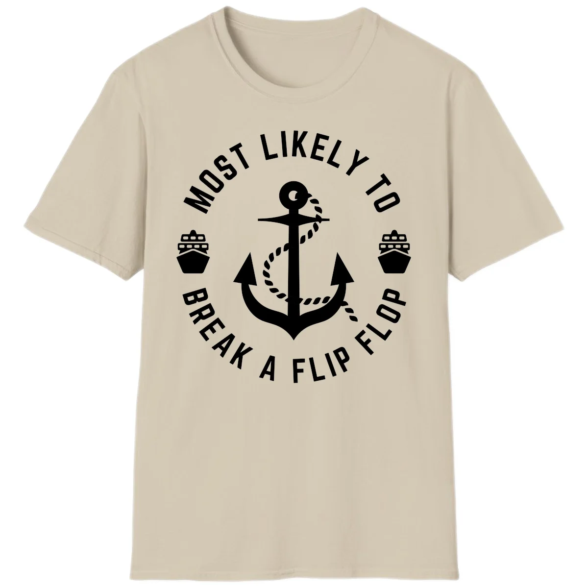 Most Likely To Break A Flip Flop T-Shirt in Sand