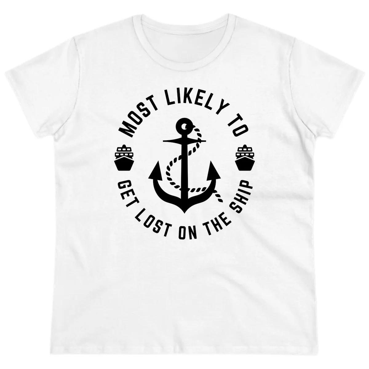 Most Likely To Get Lost On The Ship Ladies Tee in White