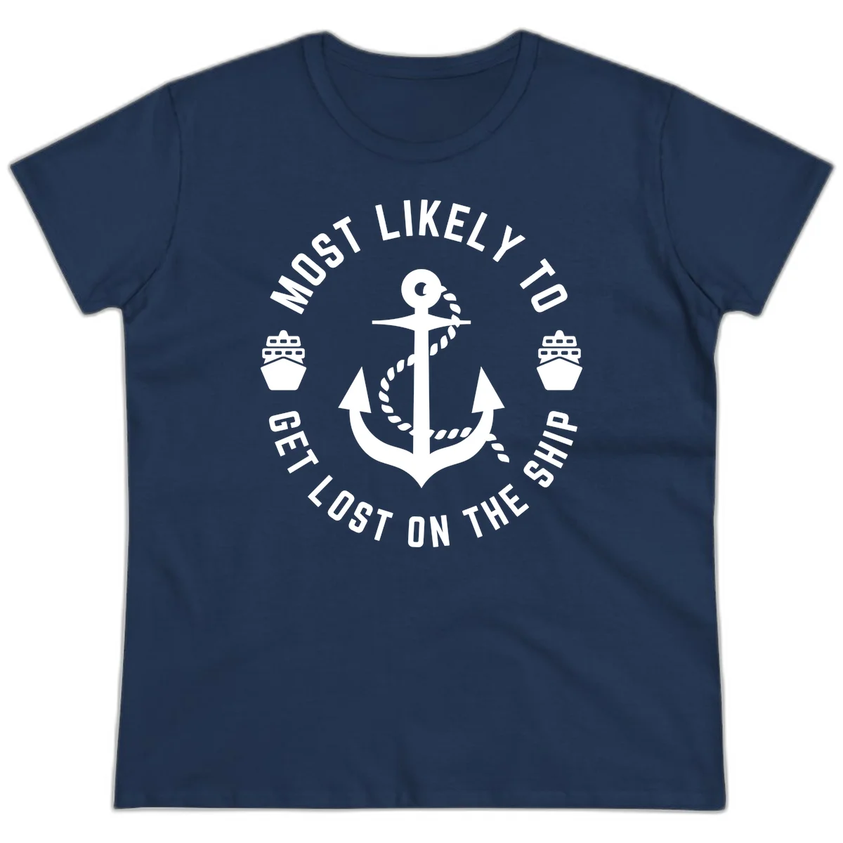 Most Likely To Get Lost On The Ship Ladies Tee in Navy