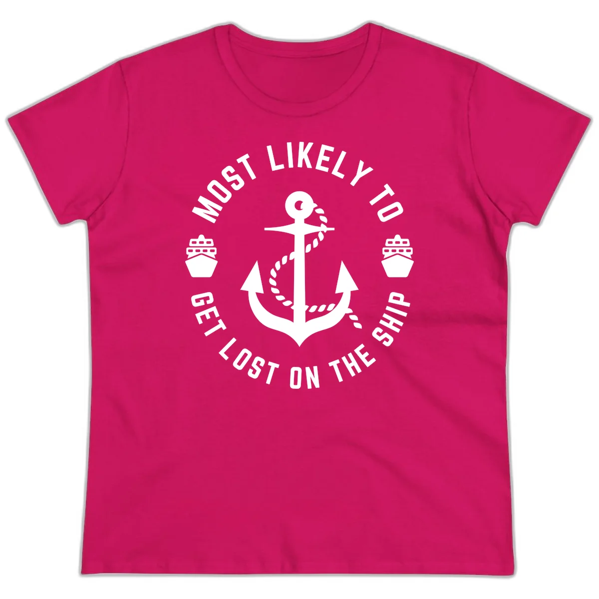 Most Likely To Get Lost On The Ship Ladies Tee in Heliconia