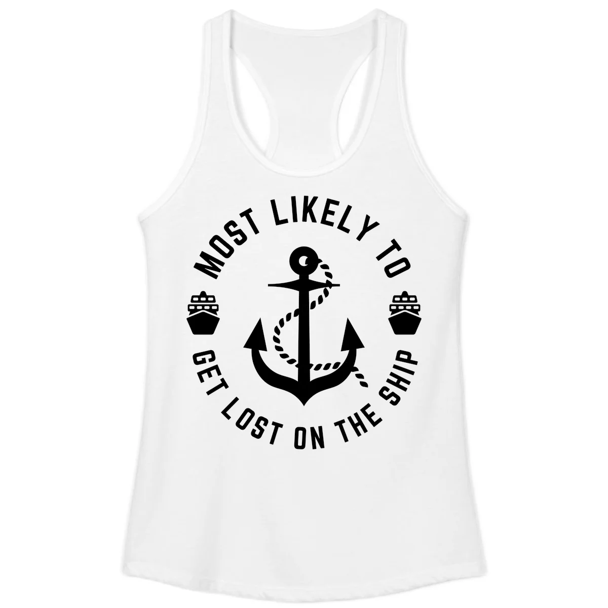Most Likely To Get Lost On The Ship Ladies Tank in White