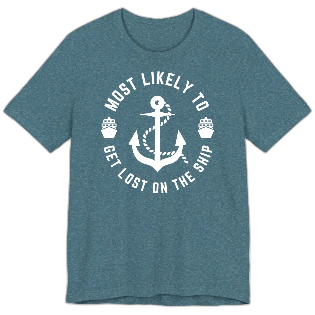 Most Likely To Get Lost On The Ship Premium T-Shirt in Heather Deep Teal