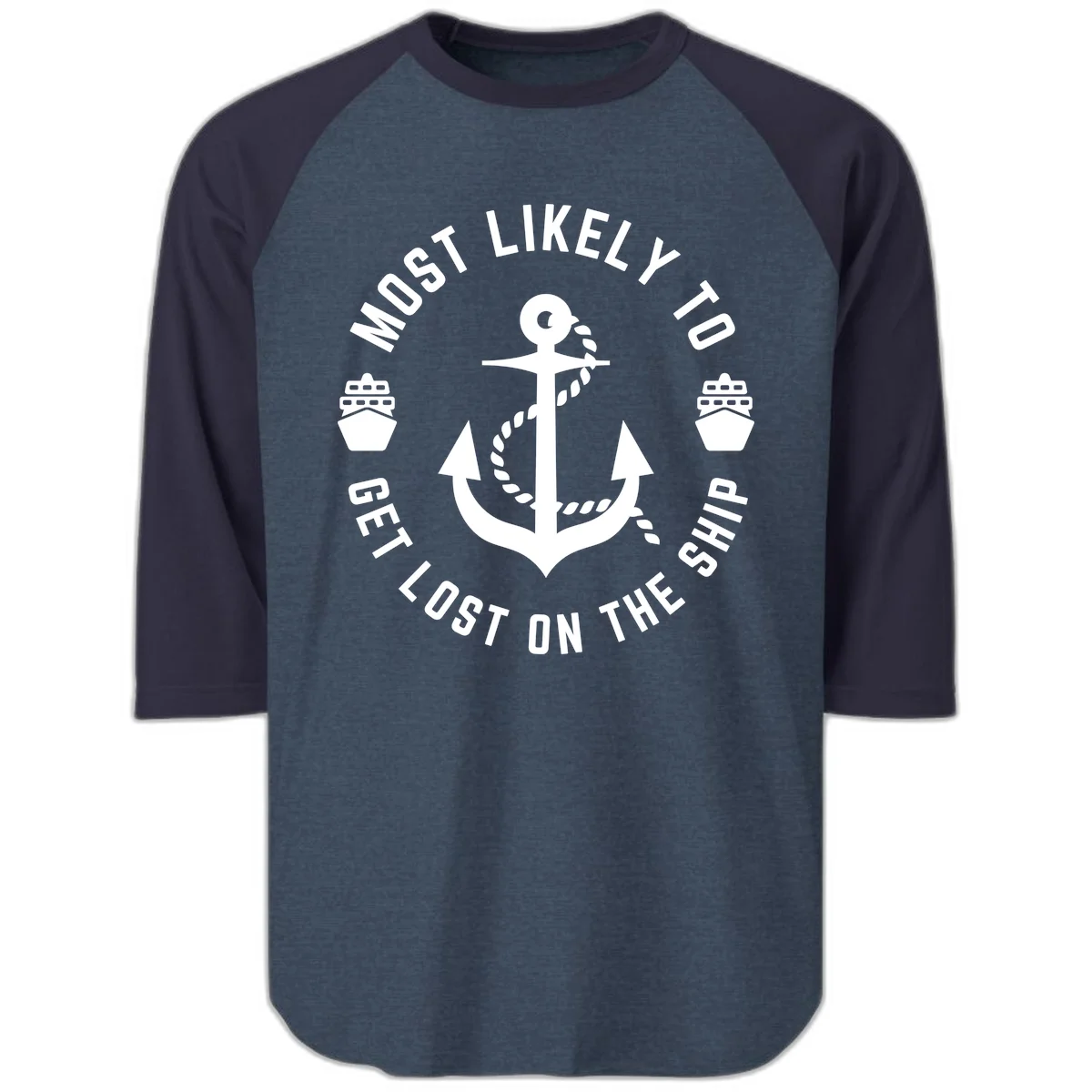 Most Likely To Get Lost On The Ship Raglan 3/4 in Heather Denim Navy