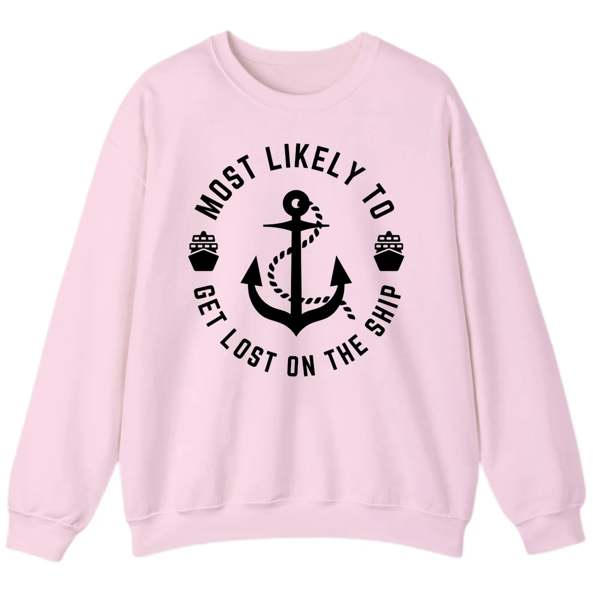 Most Likely To Get Lost On The Ship Sweatshirt in Light Pink