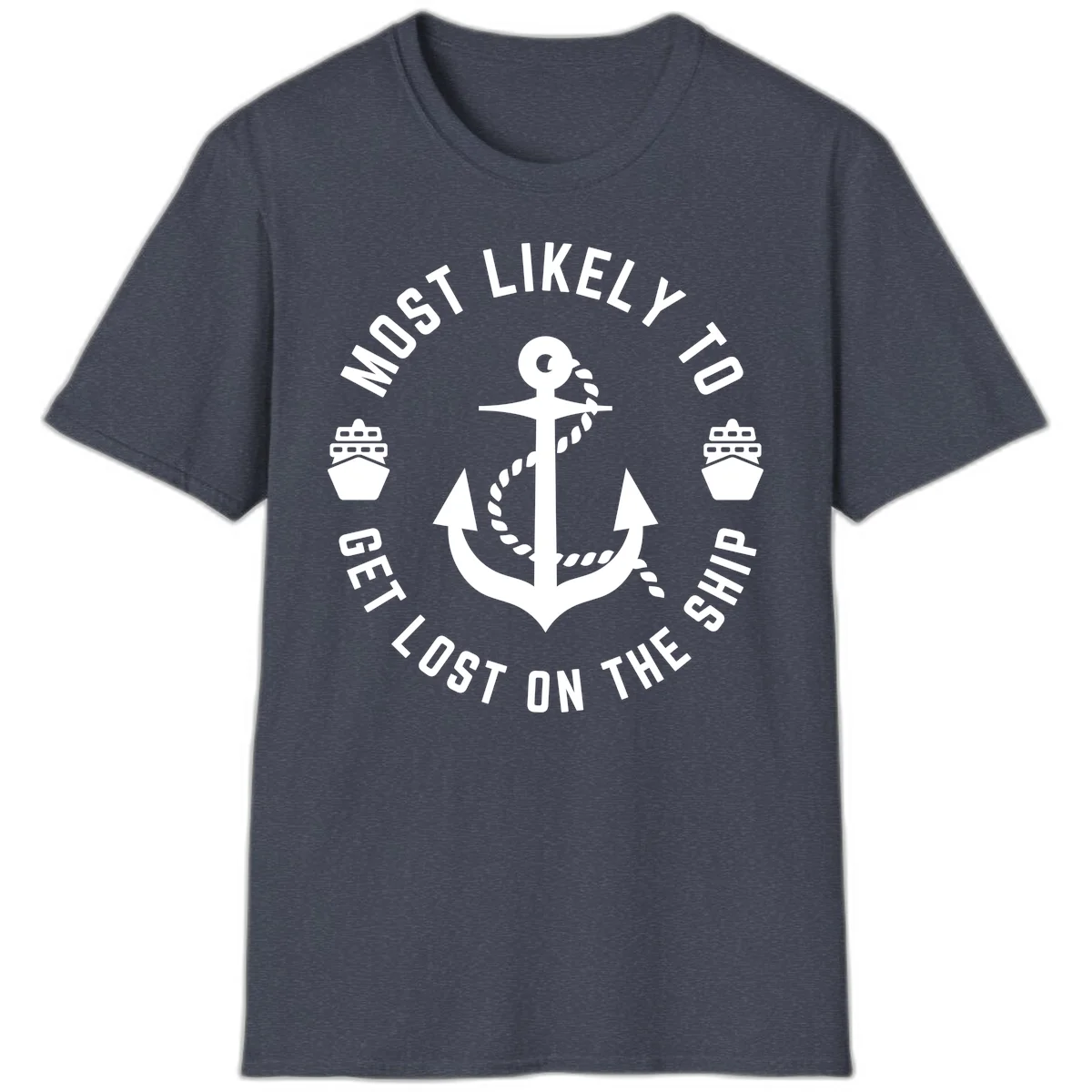Most Likely To Get Lost On The Ship T-Shirt in Heather Navy