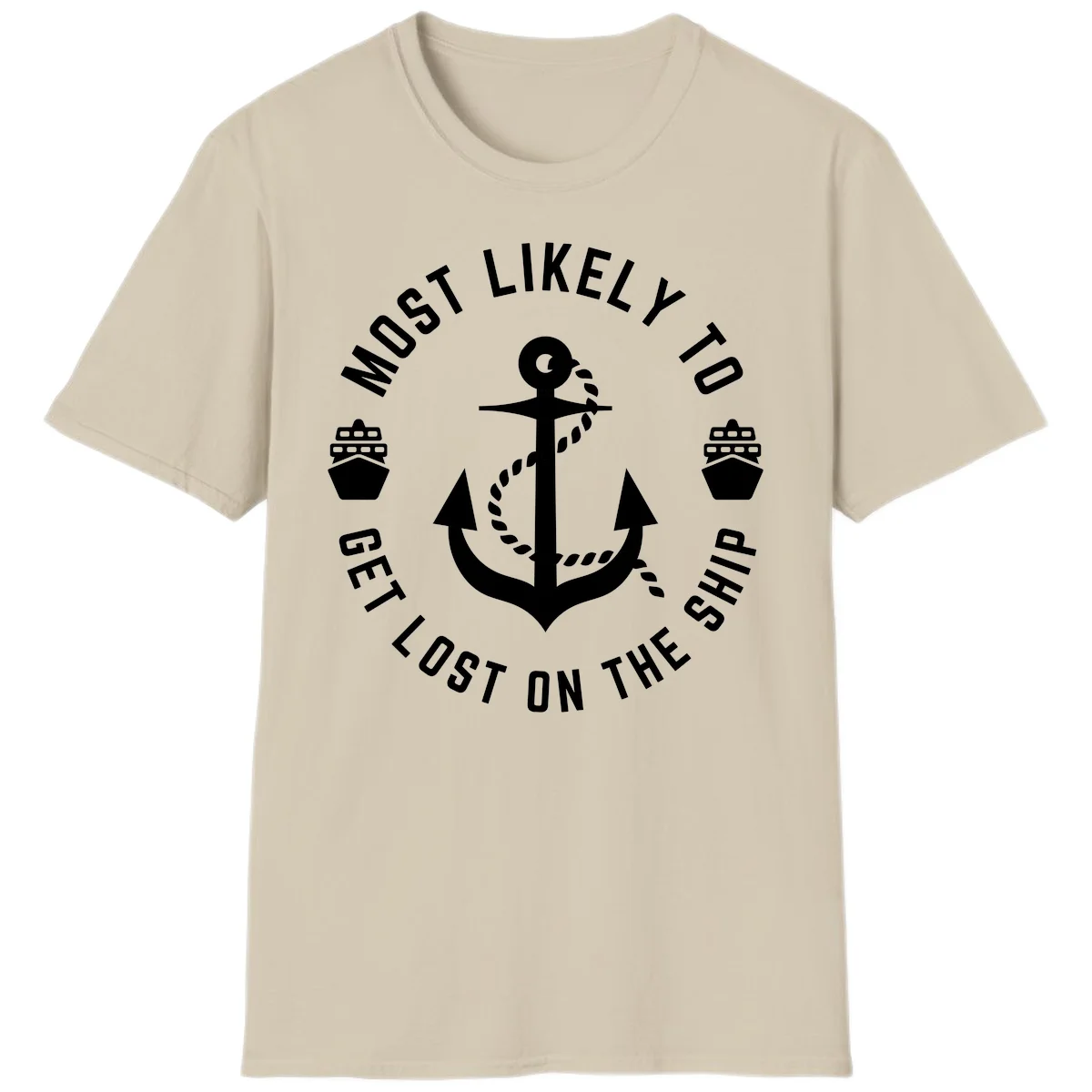 Most Likely To Get Lost On The Ship T-Shirt in Sand
