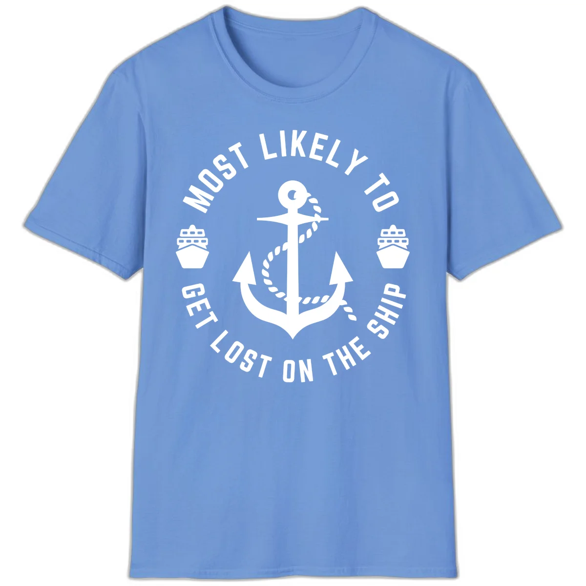 Most Likely To Get Lost On The Ship T-Shirt in Carolina Blue