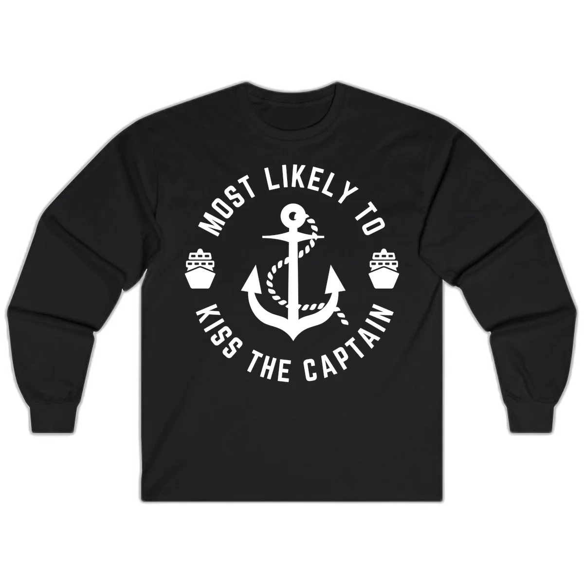 Most Likely To Kiss The Captain Ahoy Long Sleeve in Black
