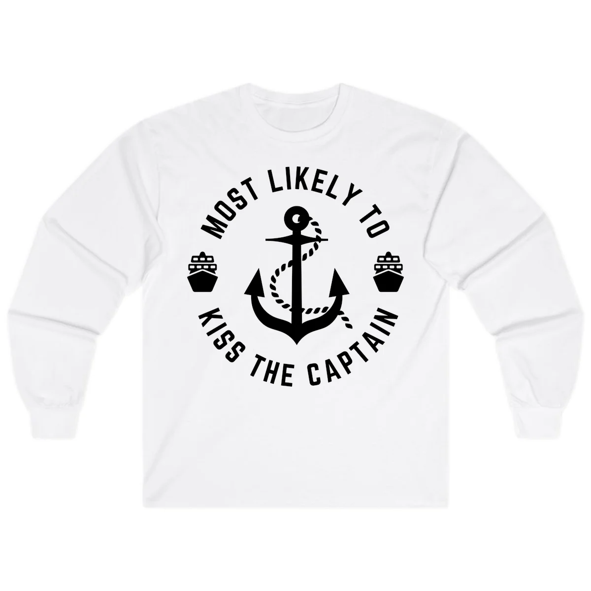 Most Likely To Kiss The Captain Ahoy Long Sleeve in White