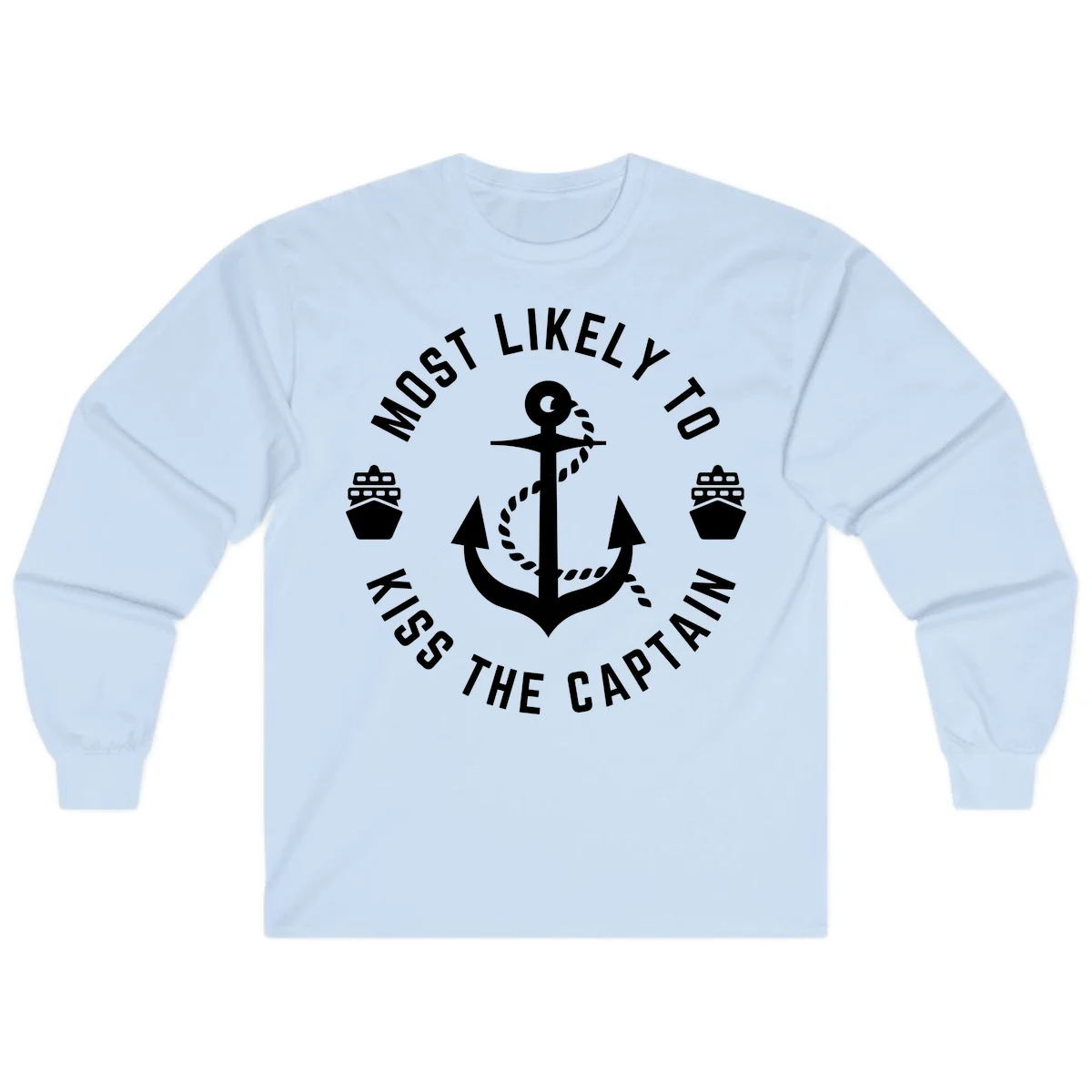 Most Likely To Kiss The Captain Ahoy Long Sleeve in Light Blue