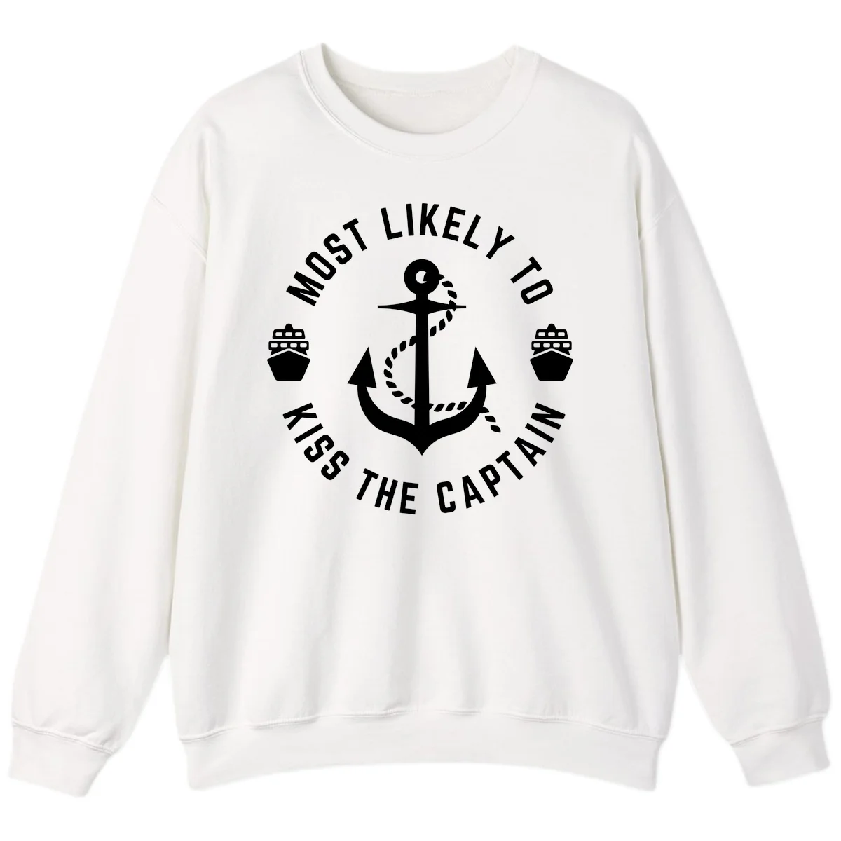 Most Likely To Kiss The Captain Ahoy Sweatshirt in White