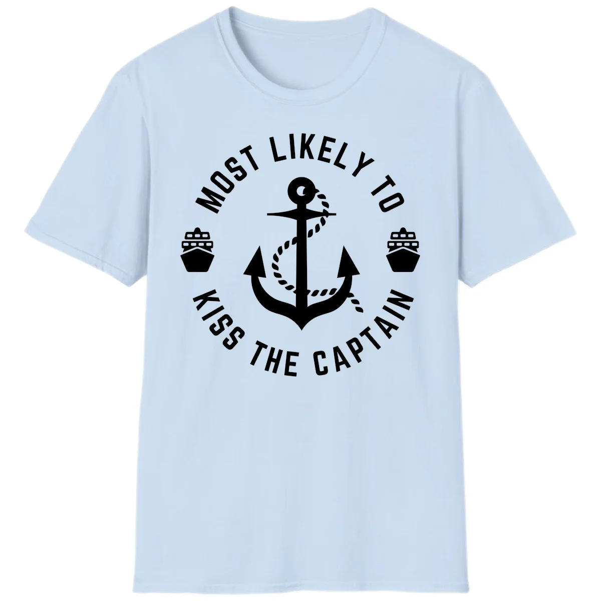 Most Likely To Kiss The Captain Ahoy T-Shirt in Light Blue