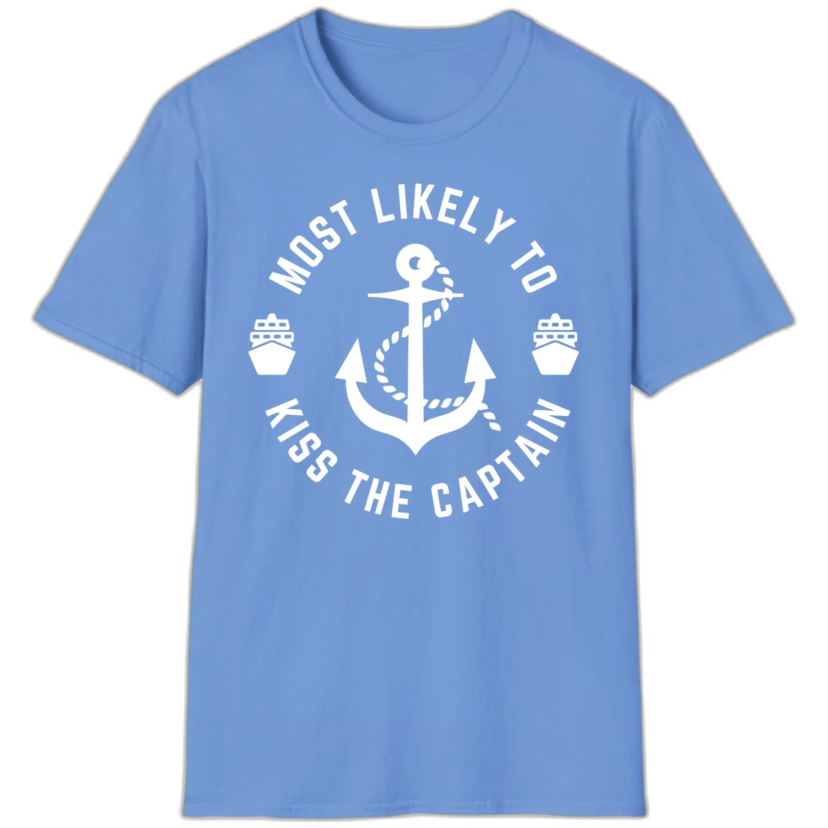 Most Likely To Kiss The Captain Ahoy T-Shirt in Carolina Blue