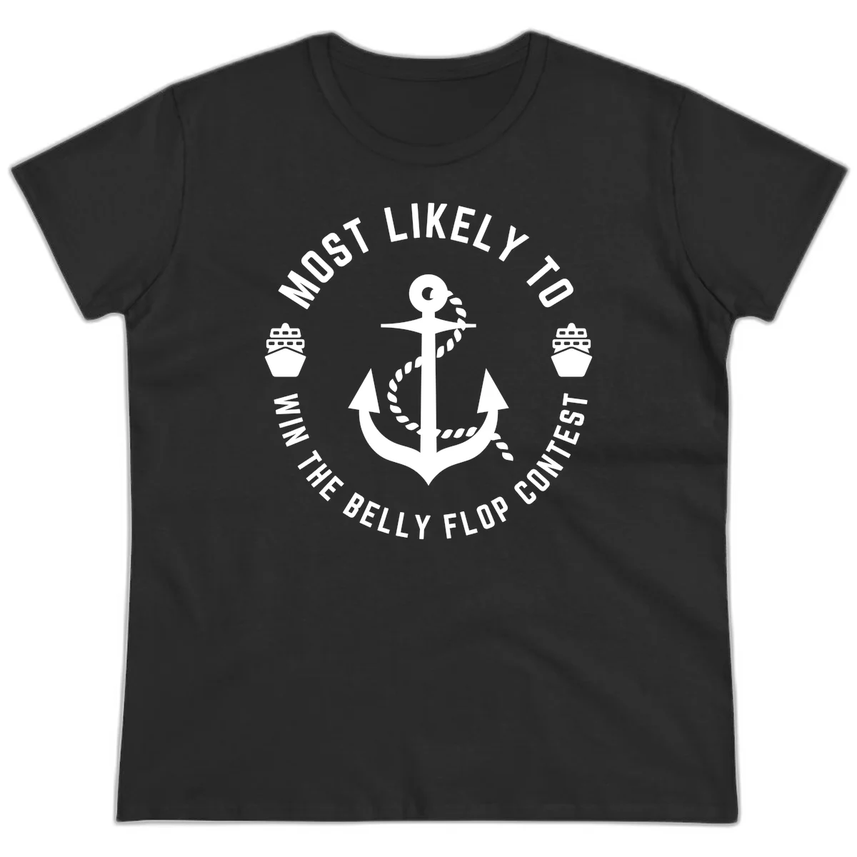 Most Likely To Win The Belly Flop Contest Ladies Tee in Black