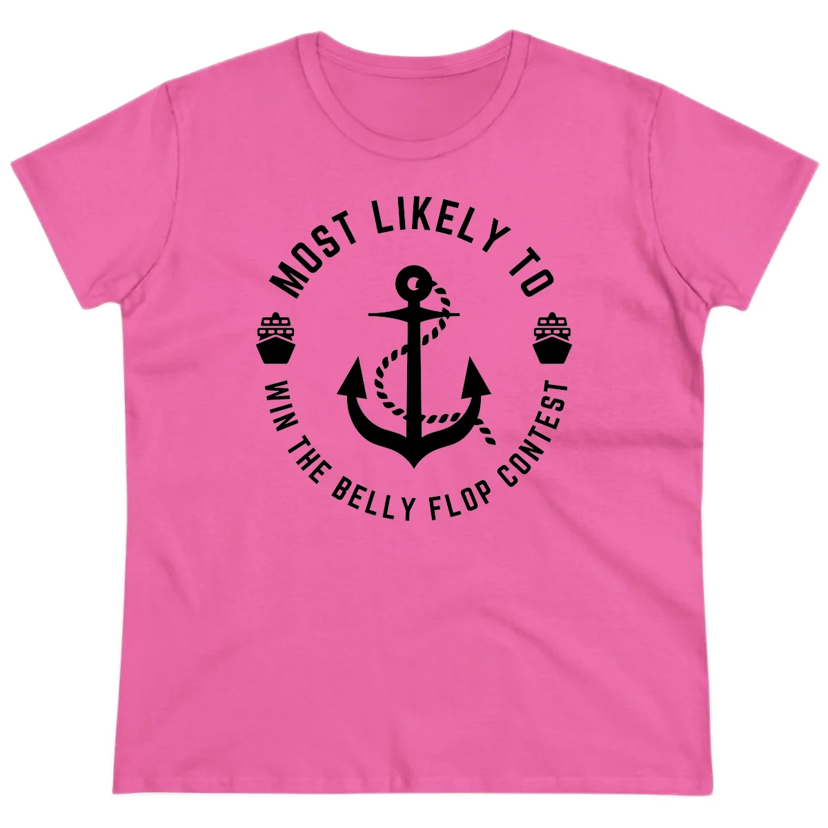 Most Likely To Win The Belly Flop Contest Ladies Tee in Azalea