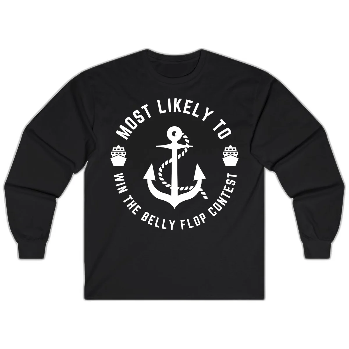 Most Likely To Win The Belly Flop Contest Long Sleeve in Black