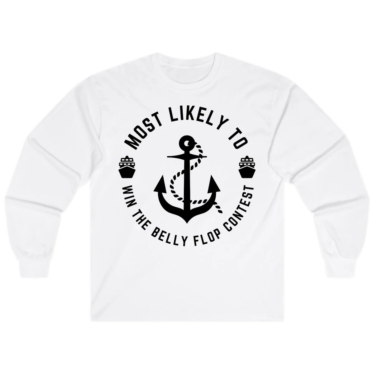Most Likely To Win The Belly Flop Contest Long Sleeve in White
