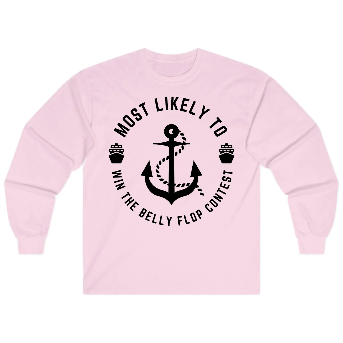 Most Likely To Win The Belly Flop Contest Long Sleeve in Light Pink