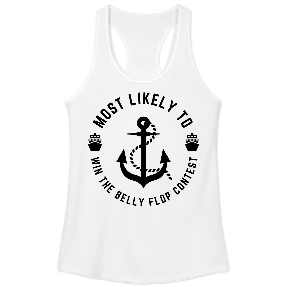Most Likely To Win The Belly Flop Contest Ladies Tank in White