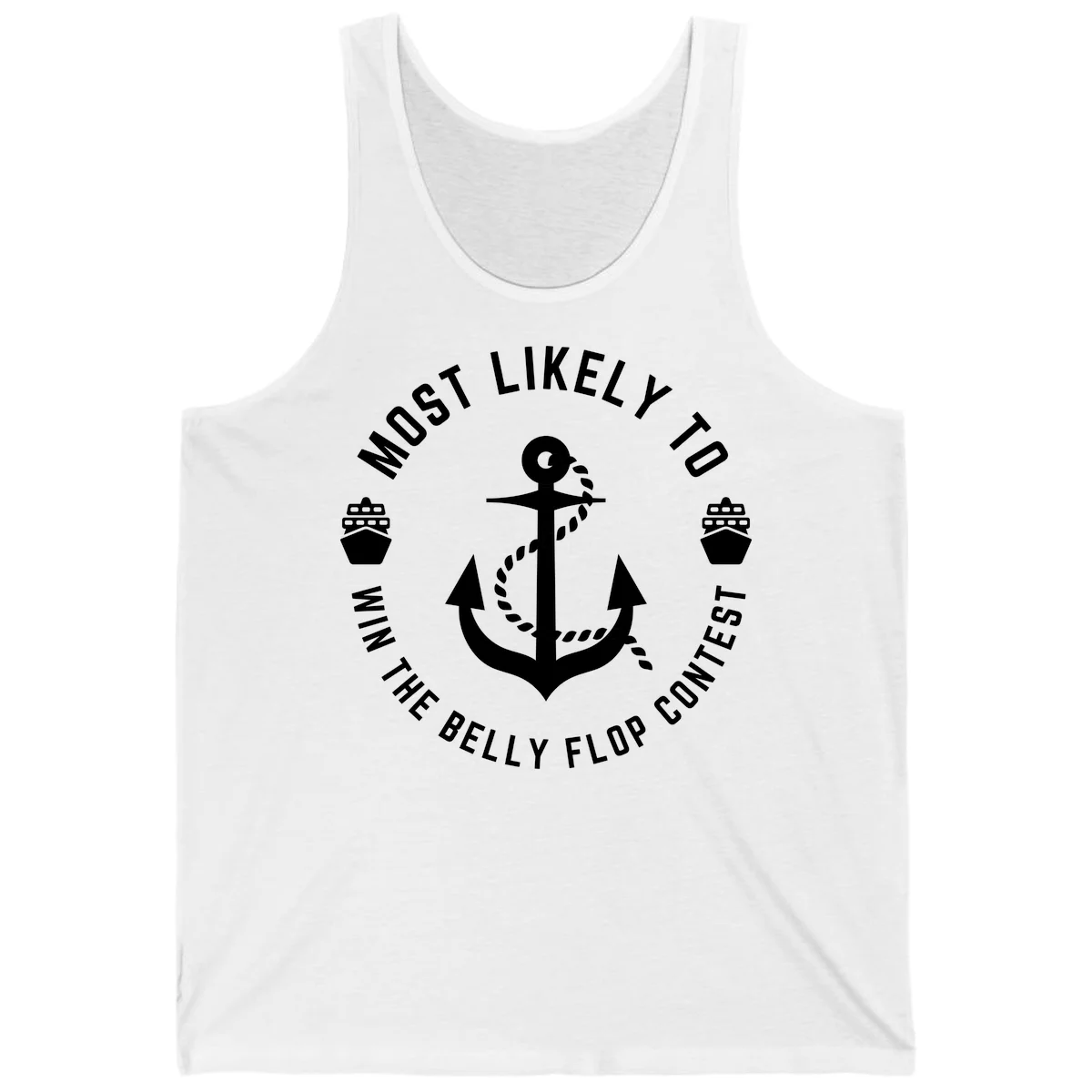 Most Likely To Win The Belly Flop Contest Tank in White