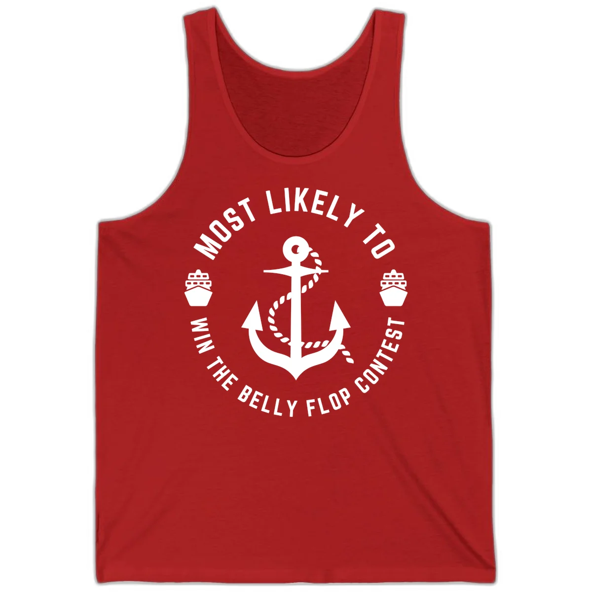 Most Likely To Win The Belly Flop Contest Tank in Red