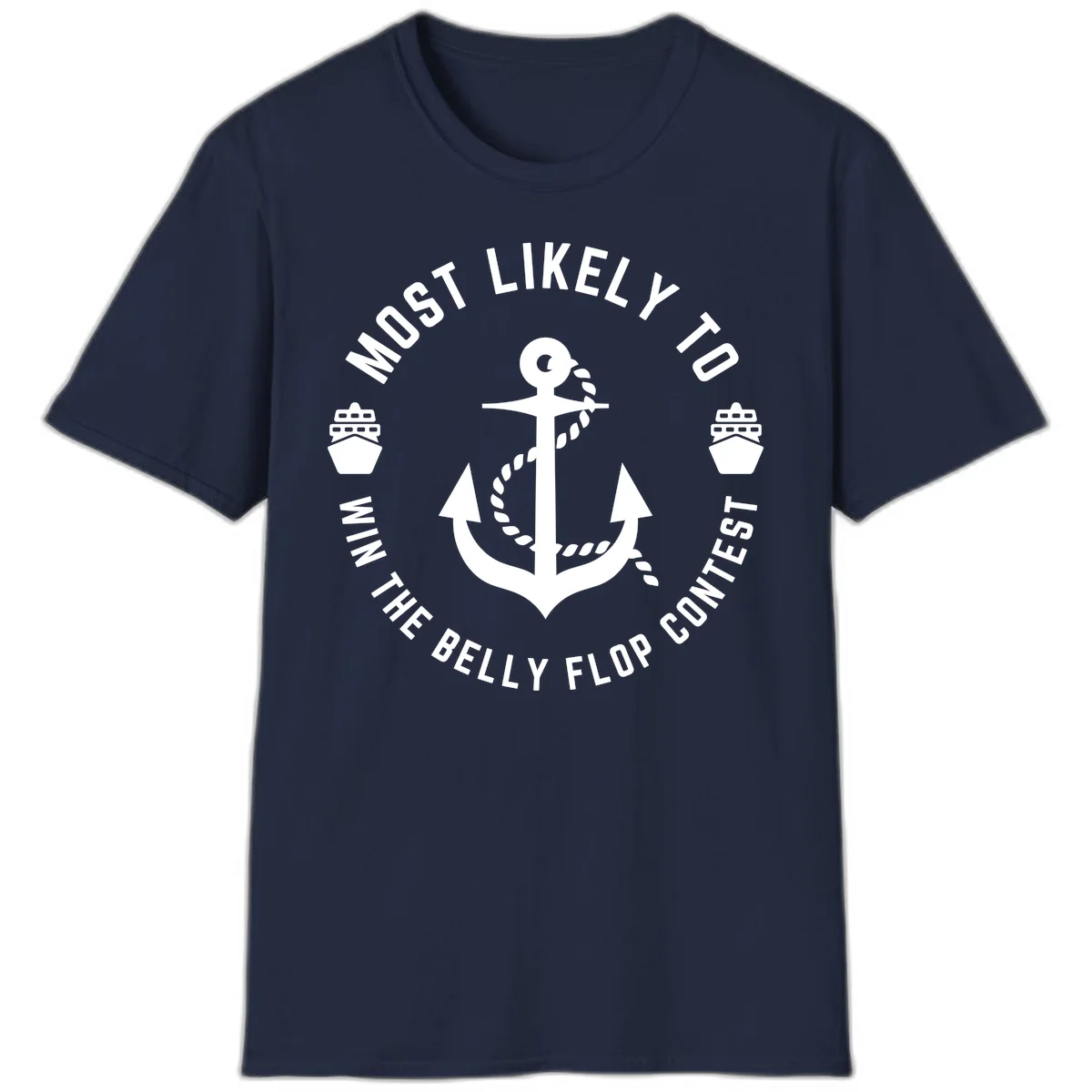 Most Likely To Win The Belly Flop Contest T-Shirt in Navy