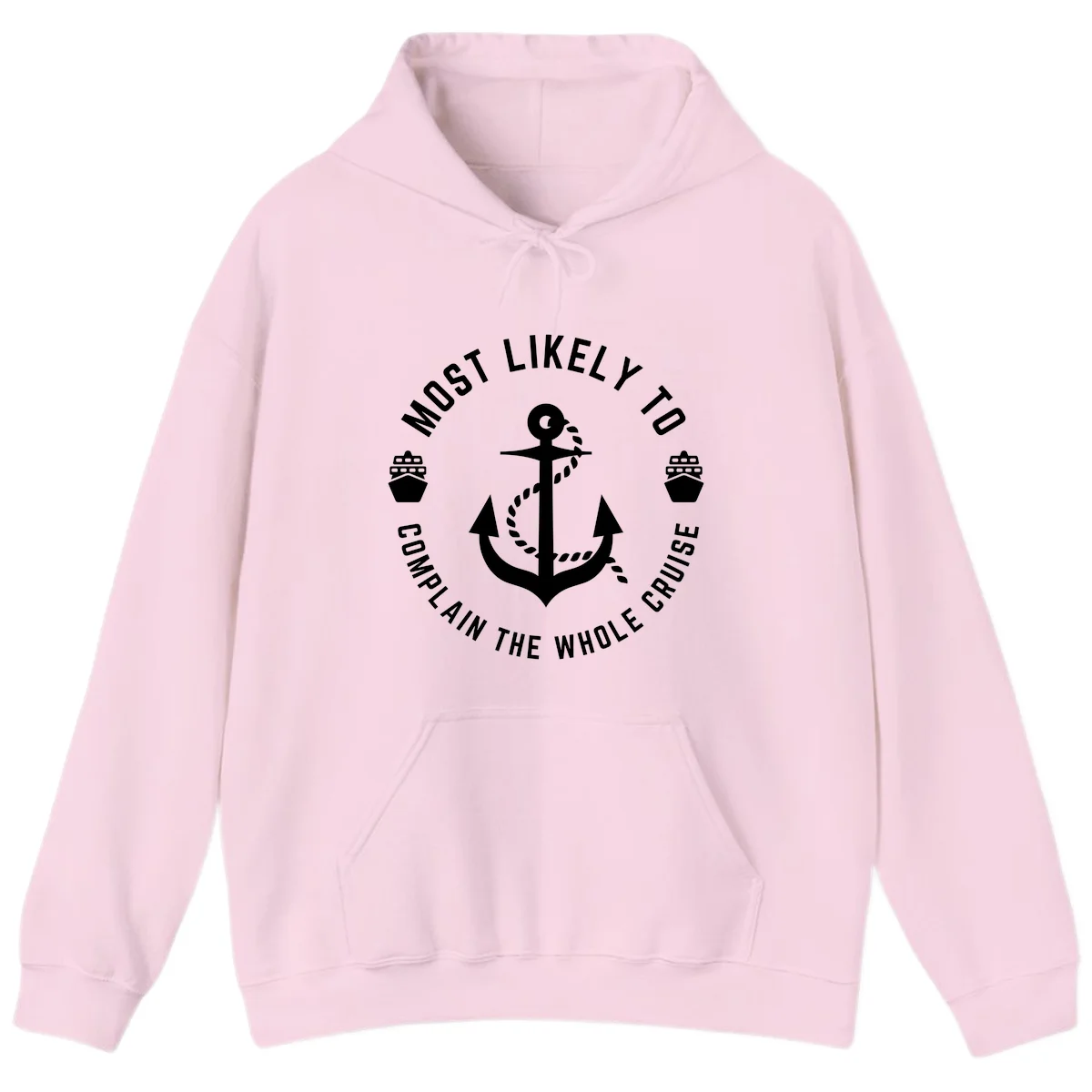Most Likely To Complain The Whole Cruise Hoodie in Light Pink