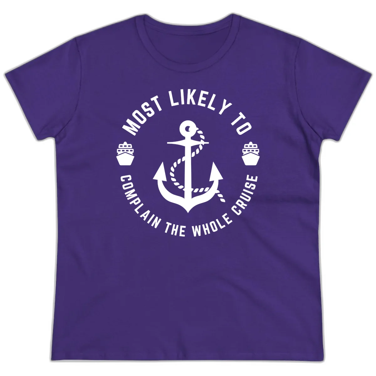 Most Likely To Complain The Whole Cruise Ladies Tee in Purple