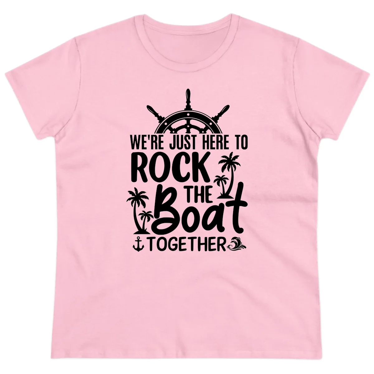 We're Just Here To Rock The Boat Together Ladies Tee in Light Pink