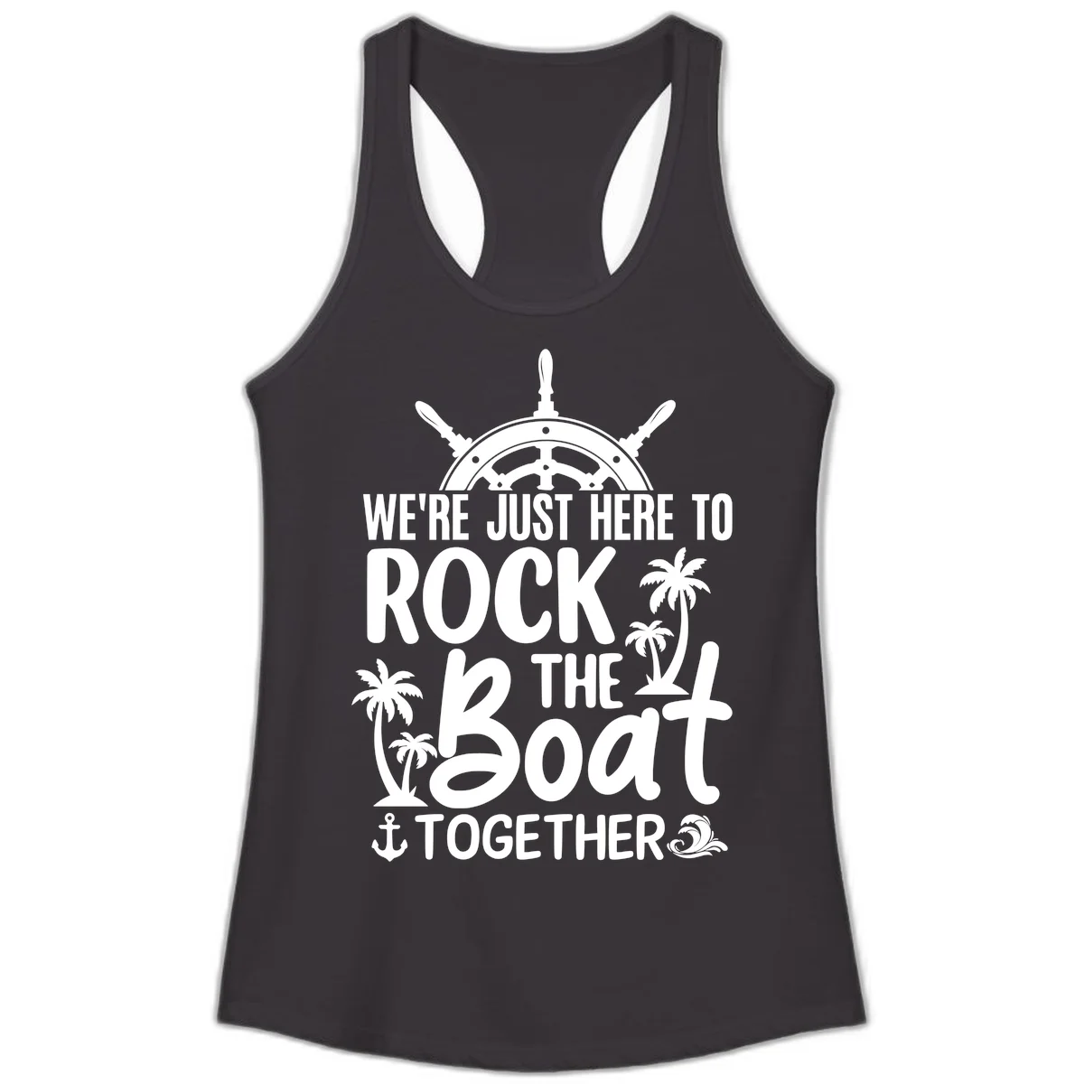 We're Just Here To Rock The Boat Together Ladies Tank in Black