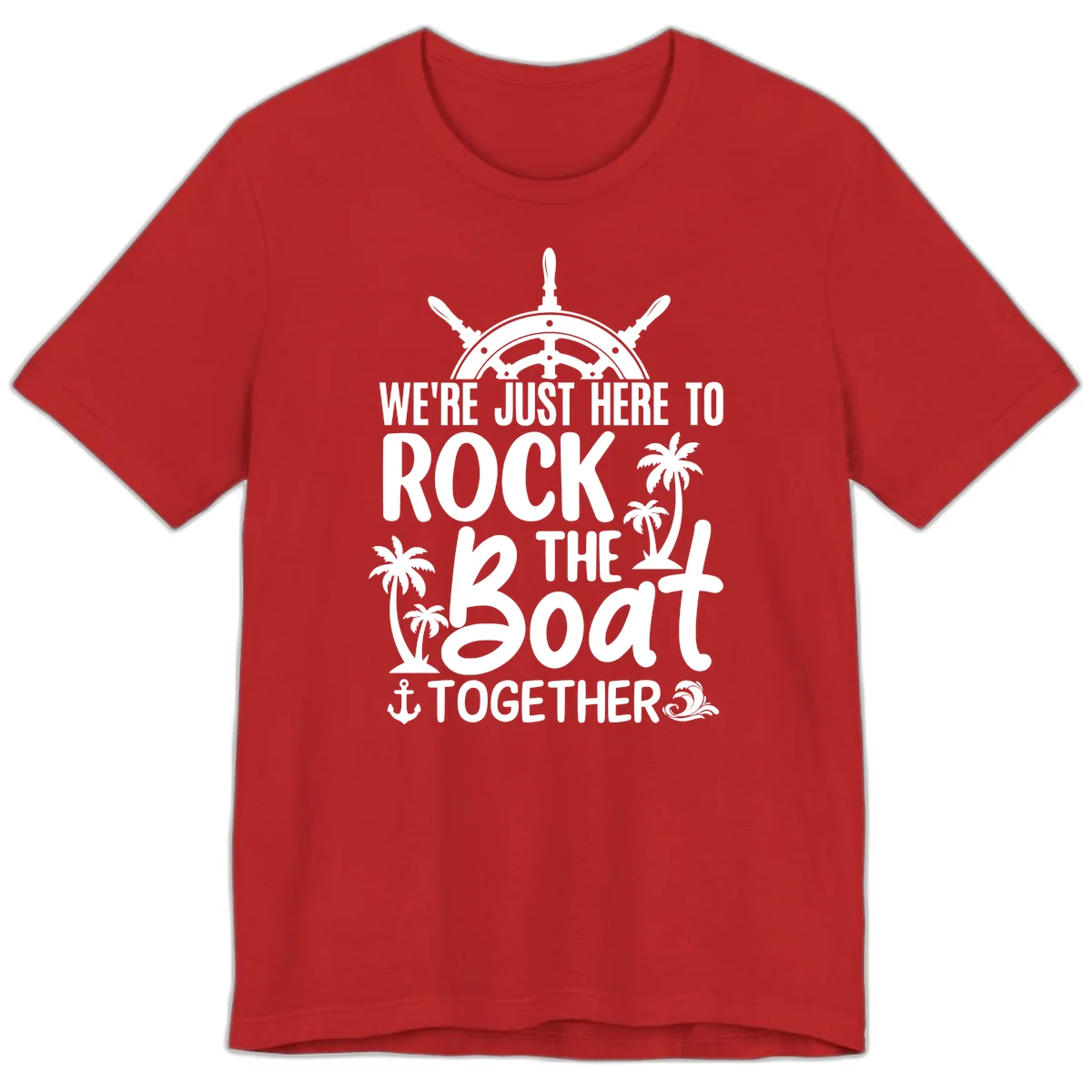 We're Just Here To Rock The Boat Together Premium T-Shirt in Red