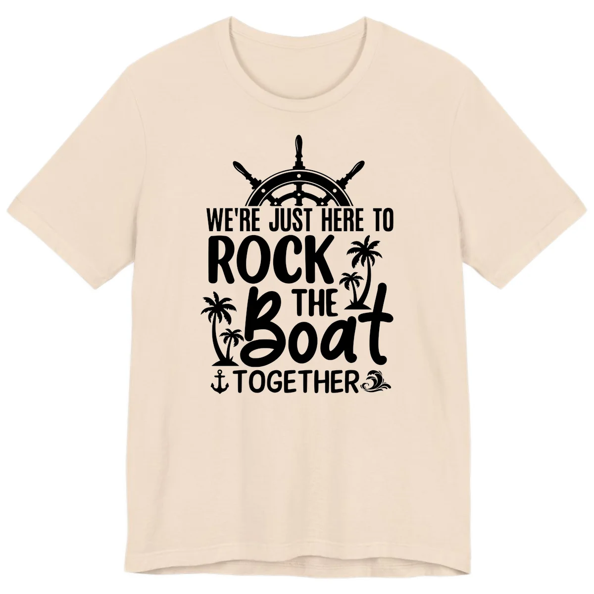 We're Just Here To Rock The Boat Together Premium T-Shirt in Soft Cream