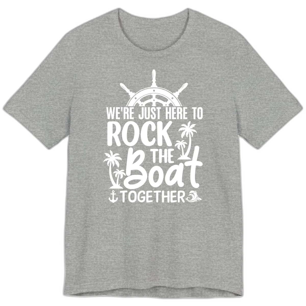 We're Just Here To Rock The Boat Together Premium T-Shirt in Athletic Heather