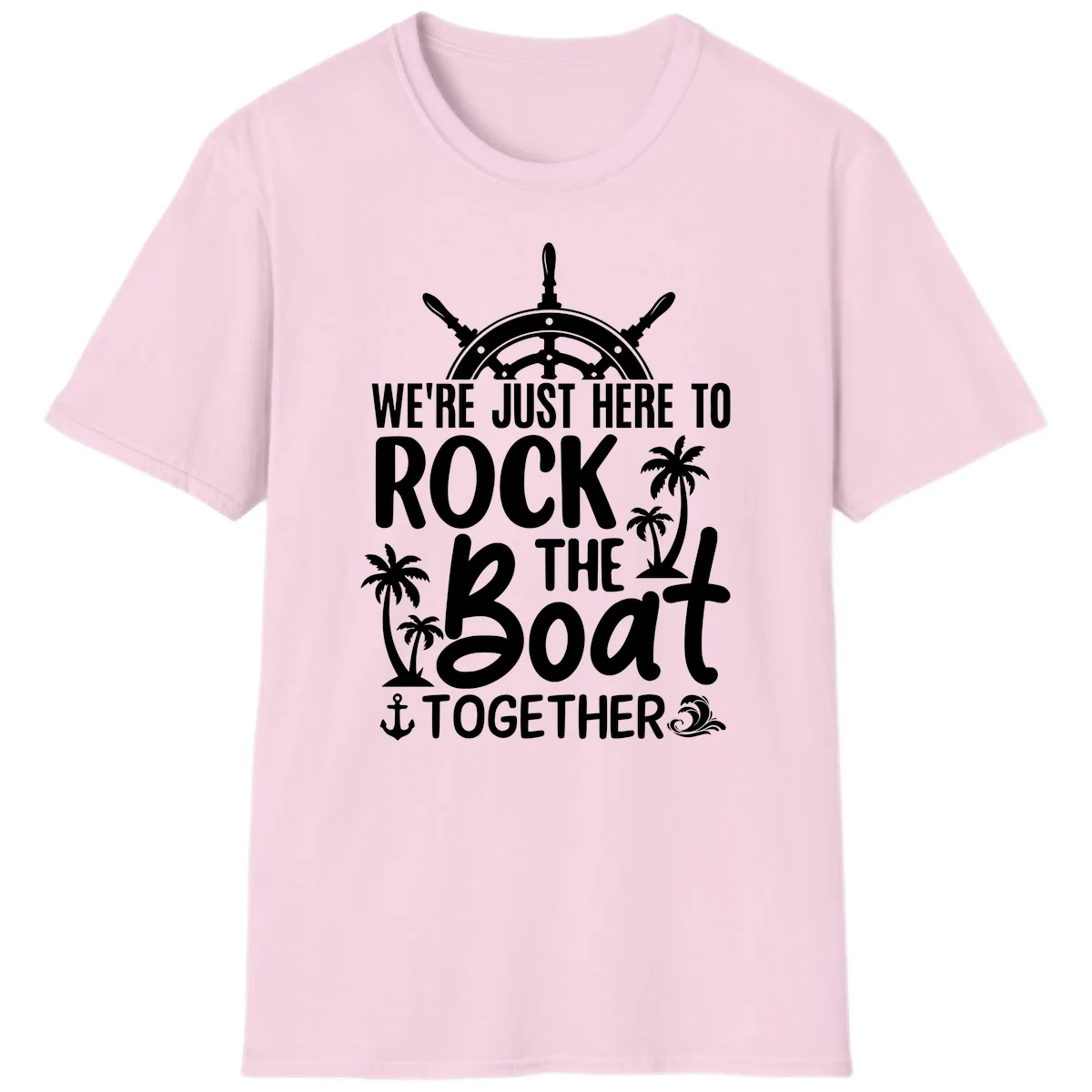 We're Just Here To Rock The Boat Together T-Shirt in Light Pink