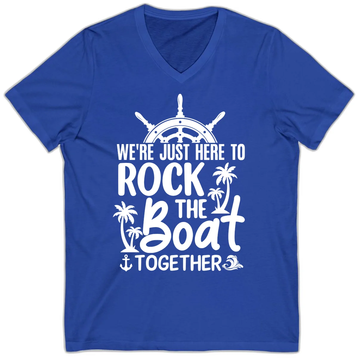 We're Just Here To Rock The Boat Together V-Neck in True Royal