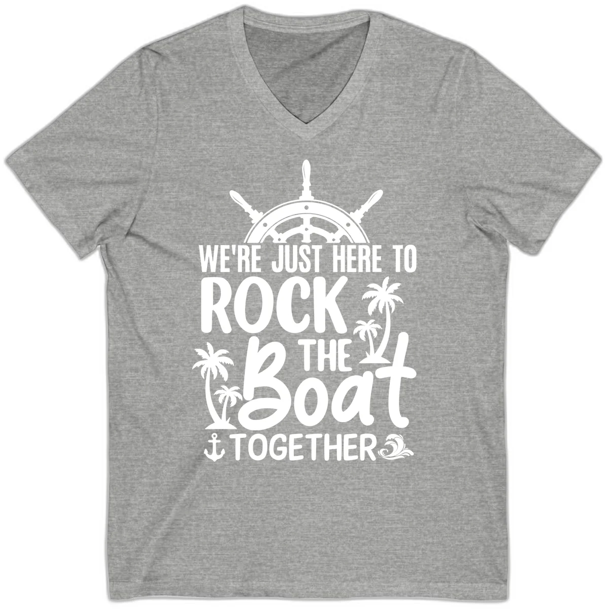 We're Just Here To Rock The Boat Together V-Neck in Athletic Heather