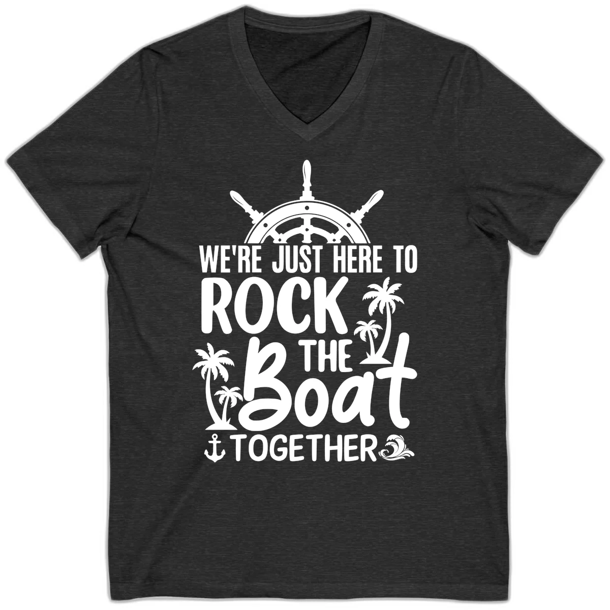 We're Just Here To Rock The Boat Together V-Neck in Dark Grey Heather