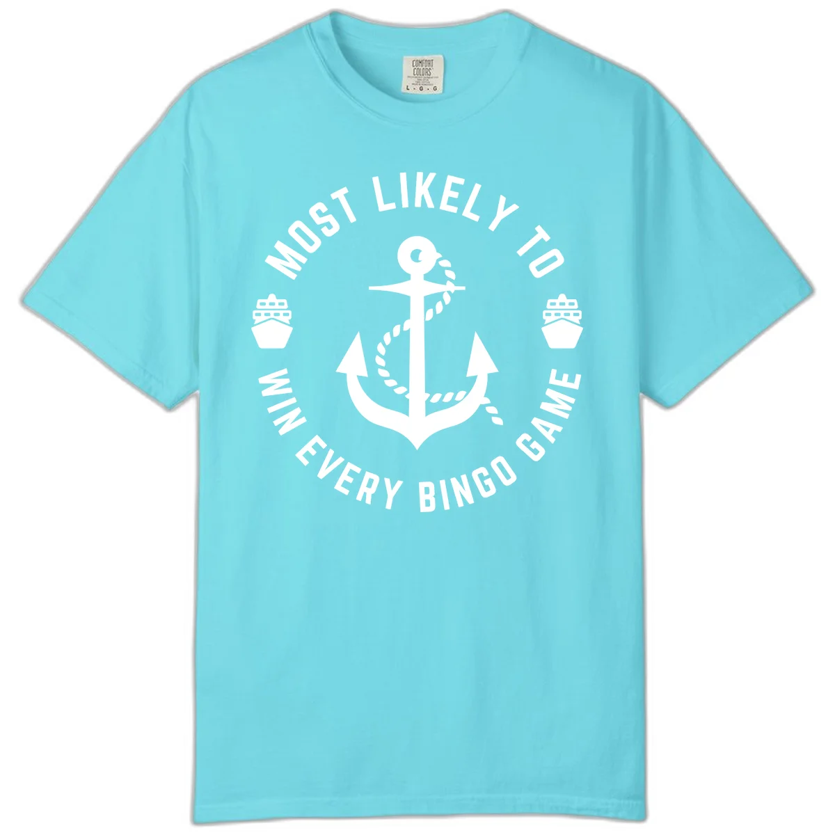 Most Likely To Win Every Bingo Game Comfort Color in Lagoon Blue