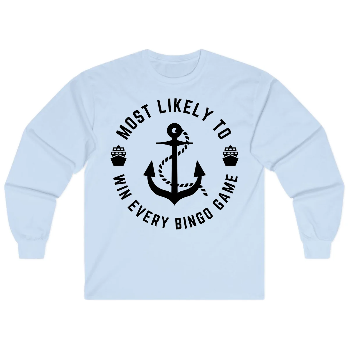 Most Likely To Win Every Bingo Game Long Sleeve in Light Blue