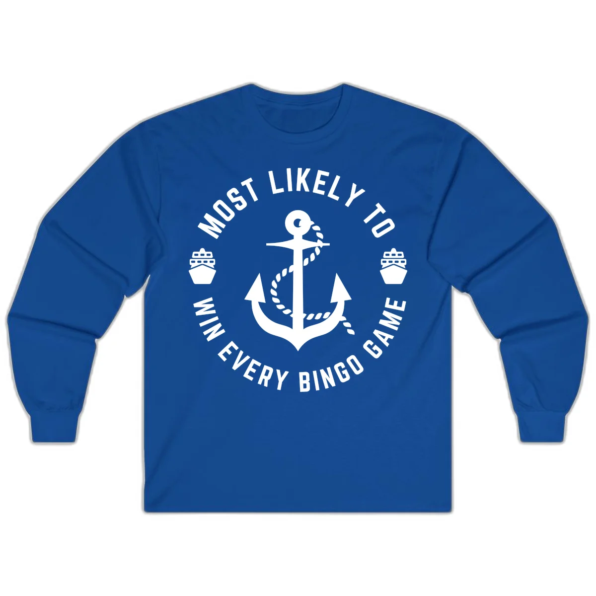 Most Likely To Win Every Bingo Game Long Sleeve in Royal