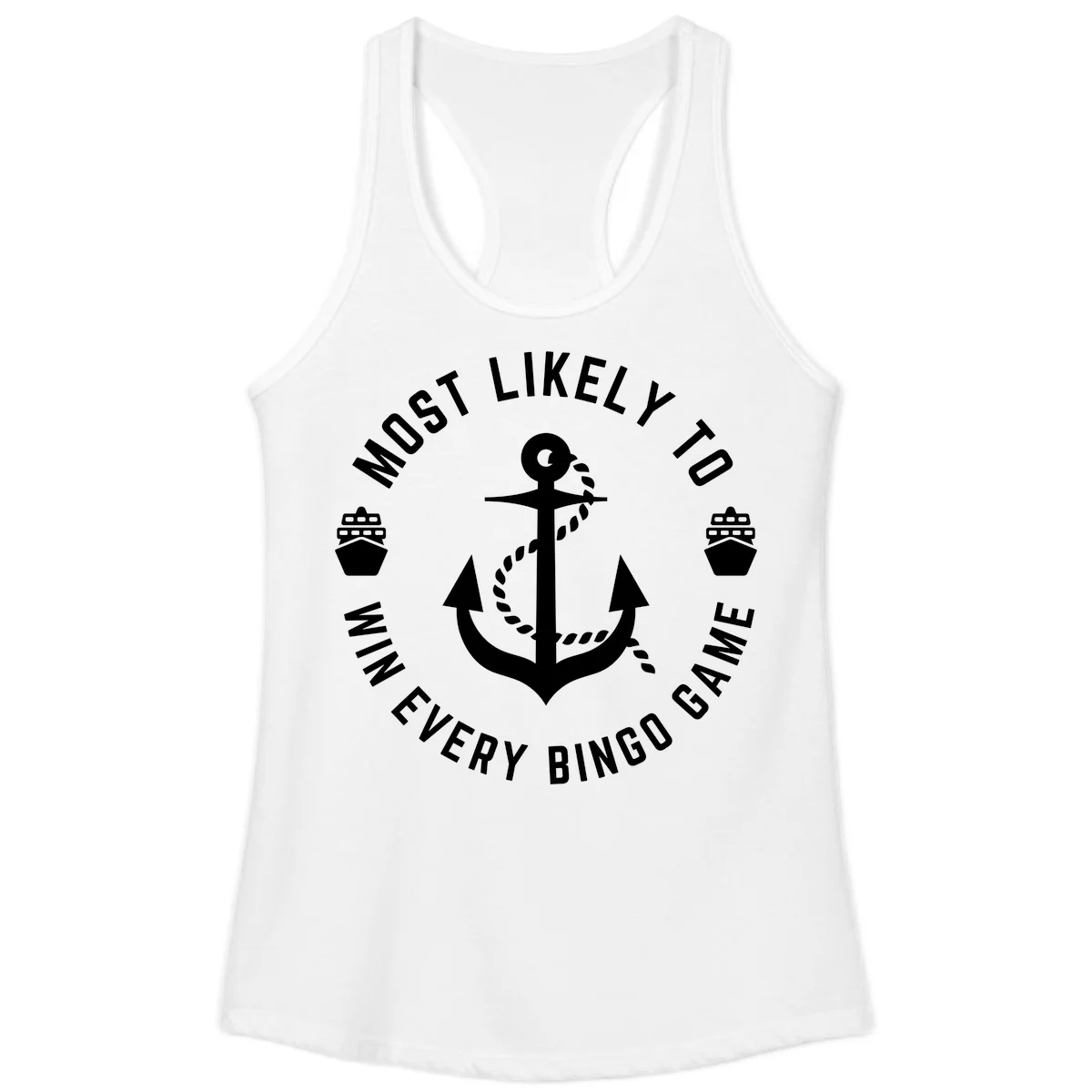 Most Likely To Win Every Bingo Game Ladies Tank in White