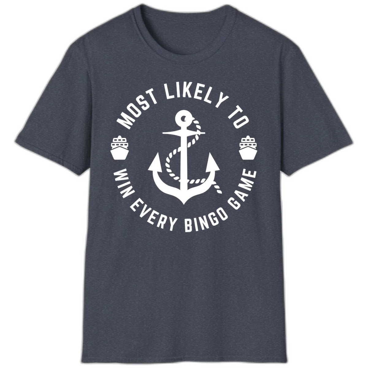 Most Likely To Win Every Bingo Game T-Shirt in Heather Navy