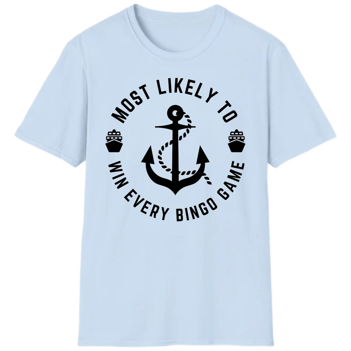 Most Likely To Win Every Bingo Game T-Shirt in Light Blue