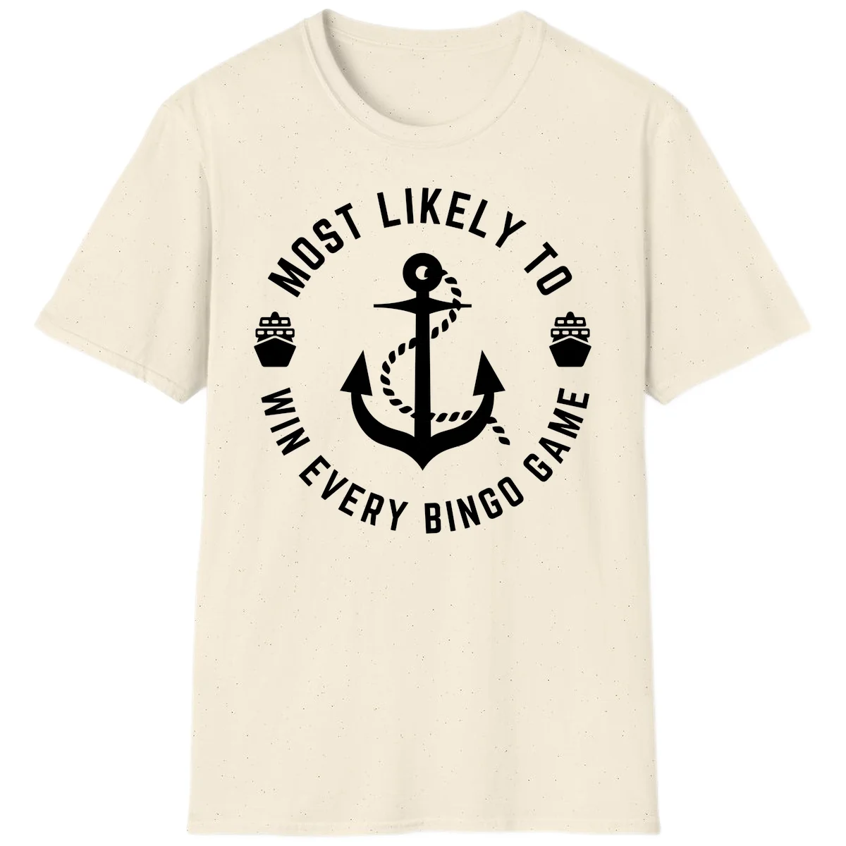 Most Likely To Win Every Bingo Game T-Shirt in Natural