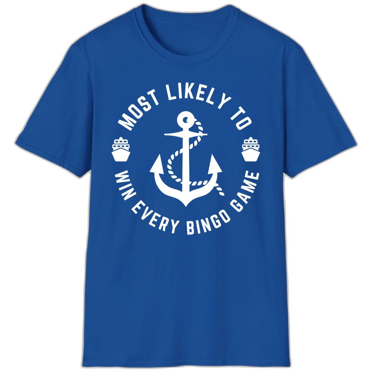 Most Likely To Win Every Bingo Game T-Shirt in Royal